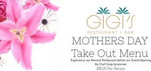 Mother's Day Takeout from Gigi's