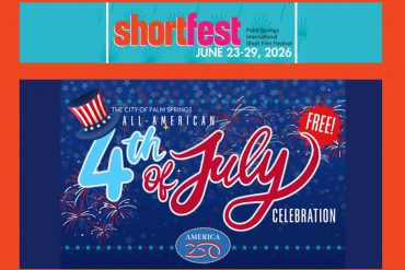 Gay Desert Guide for Independence Day Weekend: July 2-5, 2026
